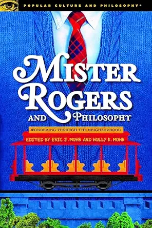 Cover: Mister Rogers and Philosophy